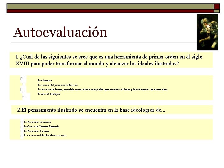 Autoevaluación 1. ¿Cuál de las siguientes se cree que es una herramienta de primer