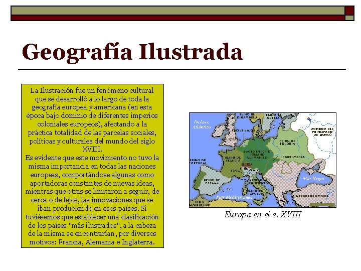 Geografía Ilustrada La Ilustración fue un fenómeno cultural que se desarrolló a lo largo