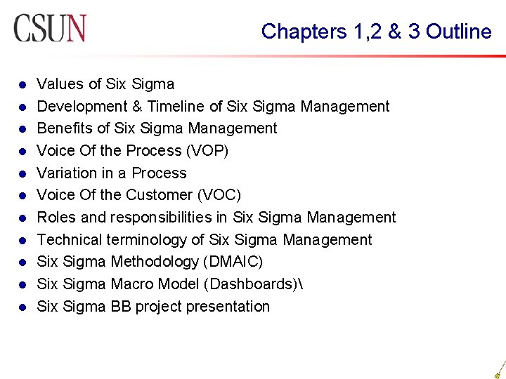 Chapters 1, 2 & 3 Outline l l l Values of Six Sigma Development