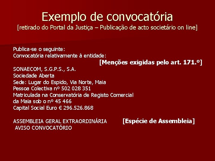 Exemplo de convocatória [retirado do Portal da Justiça – Publicação de acto societário on