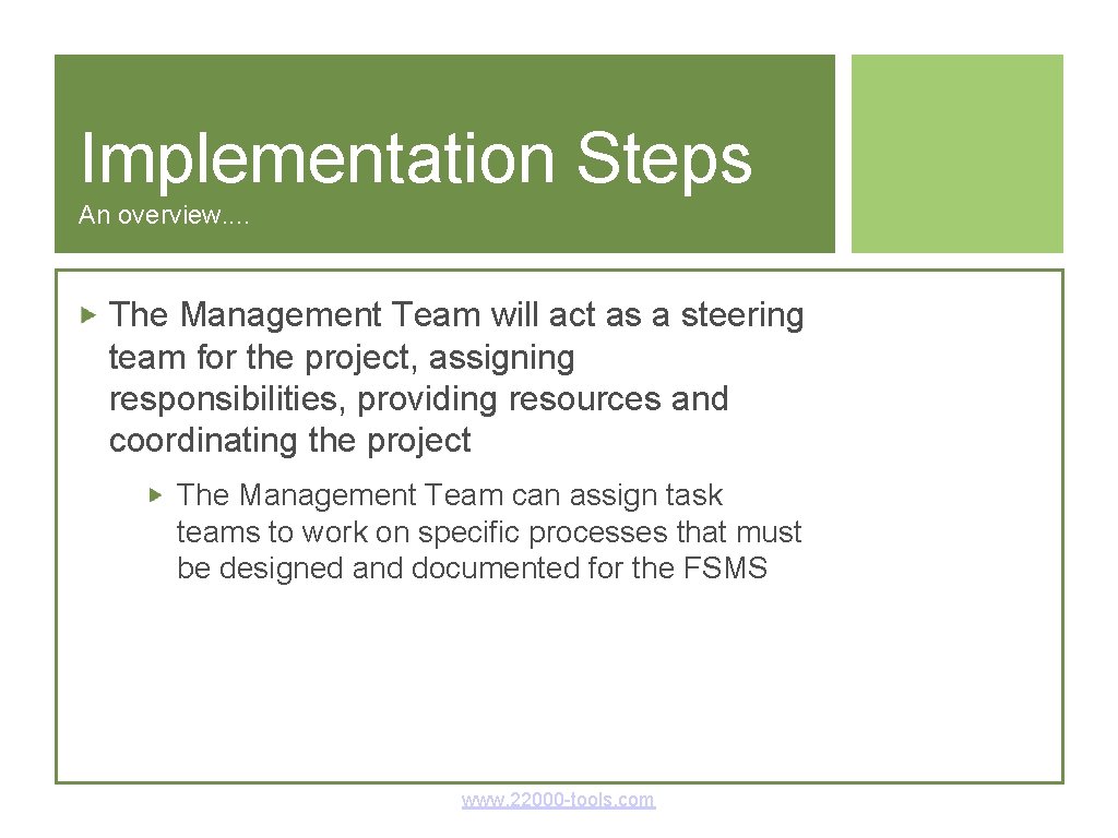 Implementation Steps An overview. . The Management Team will act as a steering team Implementation Steps An overview. . The Management Team will act as a steering team
