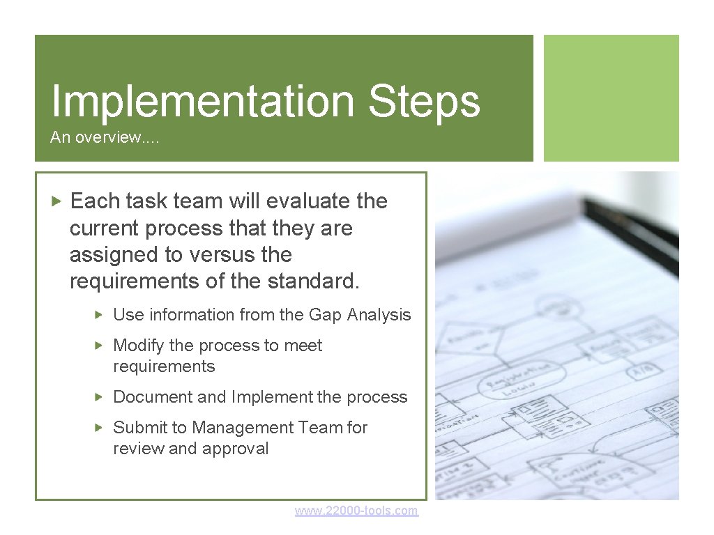 Implementation Steps An overview. . Each task team will evaluate the current process that Implementation Steps An overview. . Each task team will evaluate the current process that