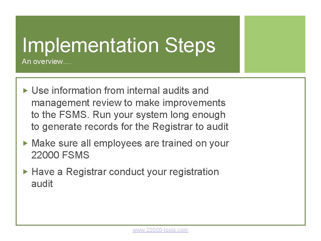 Implementation Steps An overview. . Use information from internal audits and management review to Implementation Steps An overview. . Use information from internal audits and management review to