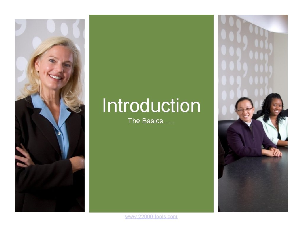 Introduction The Basics. . . www. 22000 -tools. com Introduction The Basics. . . www. 22000 -tools. com