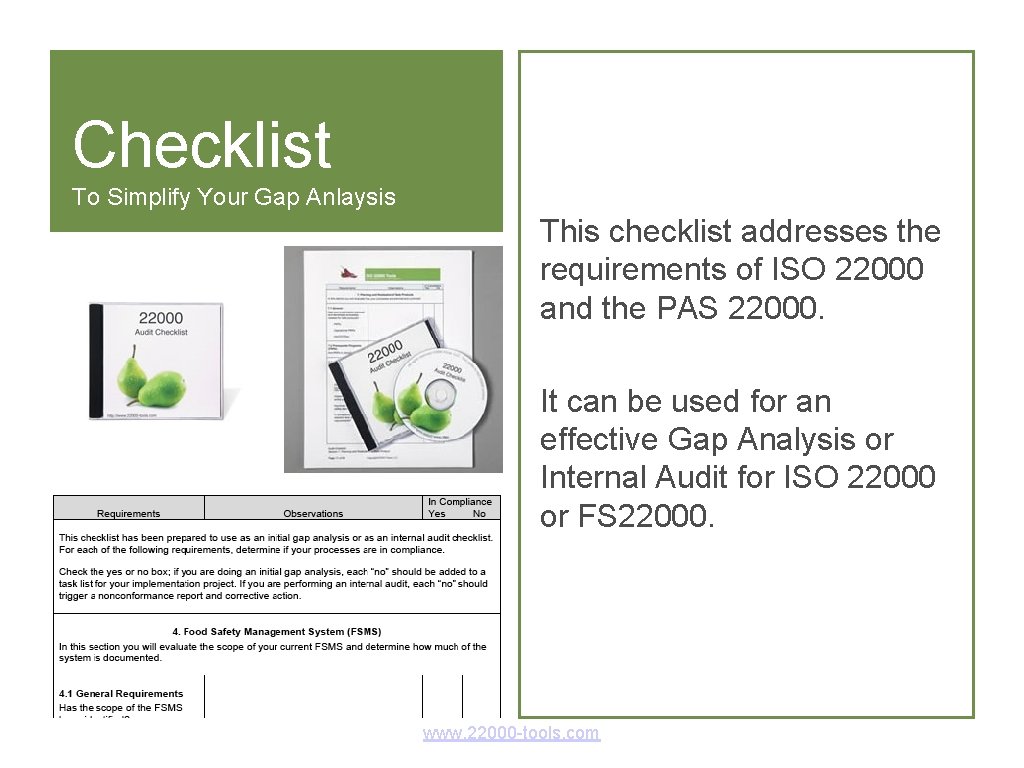 Checklist To Simplify Your Gap Anlaysis This checklist addresses the requirements of ISO 22000 Checklist To Simplify Your Gap Anlaysis This checklist addresses the requirements of ISO 22000