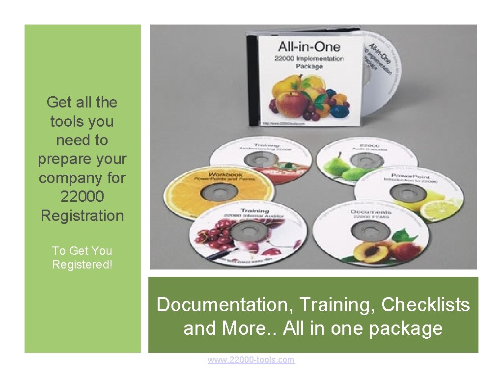 Get all the tools you need to prepare your company for 22000 Registration To Get all the tools you need to prepare your company for 22000 Registration To
