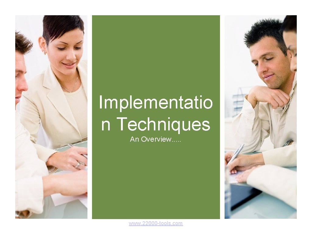 Implementatio n Techniques An Overview. . . www. 22000 -tools. com Implementatio n Techniques An Overview. . . www. 22000 -tools. com