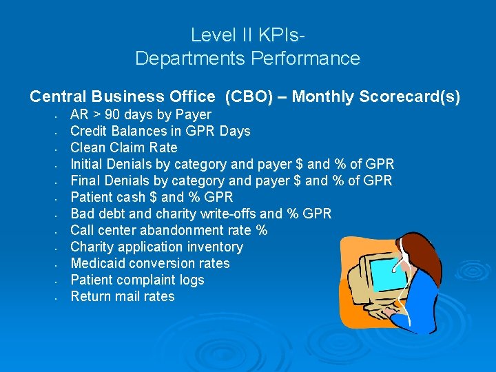 Level II KPIs. Departments Performance Central Business Office (CBO) – Monthly Scorecard(s) • • Level II KPIs. Departments Performance Central Business Office (CBO) – Monthly Scorecard(s) • •