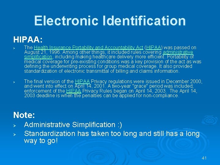 Electronic Identification HIPAA: Ø Ø The Health Insurance Portability and Accountability Act (HIPAA) was Electronic Identification HIPAA: Ø Ø The Health Insurance Portability and Accountability Act (HIPAA) was