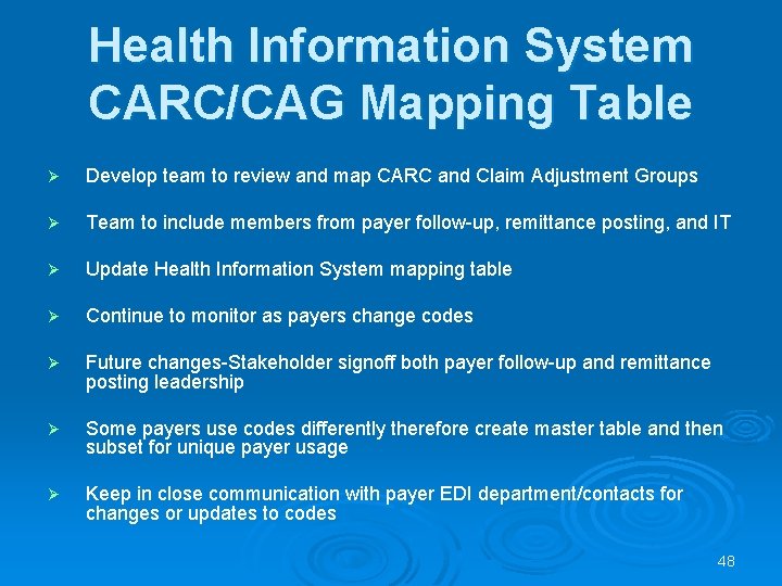 Health Information System CARC/CAG Mapping Table Ø Develop team to review and map CARC Health Information System CARC/CAG Mapping Table Ø Develop team to review and map CARC