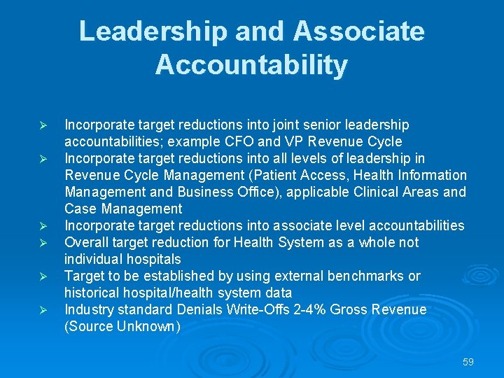 Leadership and Associate Accountability Ø Ø Ø Incorporate target reductions into joint senior leadership Leadership and Associate Accountability Ø Ø Ø Incorporate target reductions into joint senior leadership