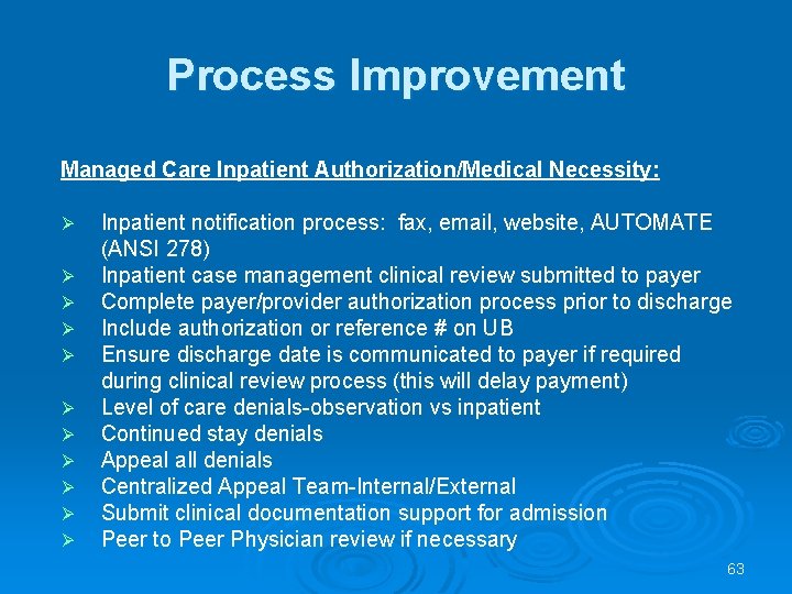 Process Improvement Managed Care Inpatient Authorization/Medical Necessity: Ø Ø Ø Inpatient notification process: fax, Process Improvement Managed Care Inpatient Authorization/Medical Necessity: Ø Ø Ø Inpatient notification process: fax,