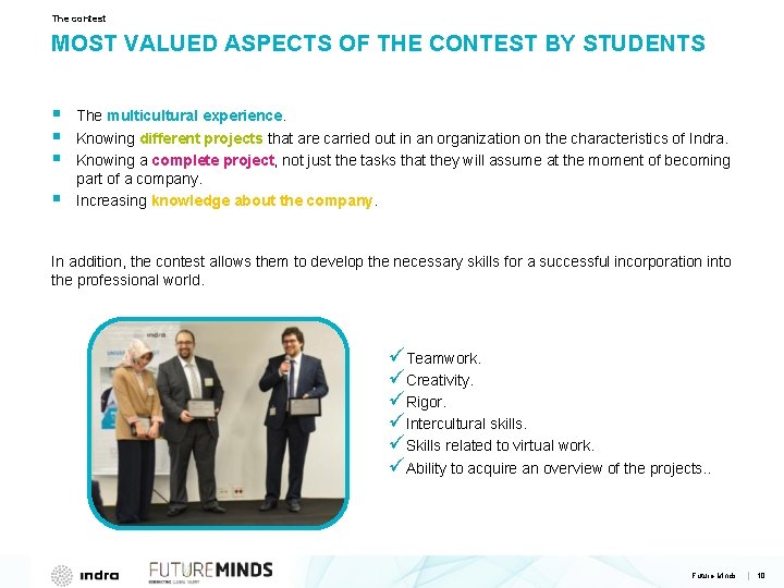 The contest MOST VALUED ASPECTS OF THE CONTEST BY STUDENTS § § The multicultural