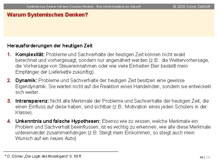 Systemisches Denken mit dem Consideo Modeler - Eine Kernkompetenz der Zukunft © 2008 Conny