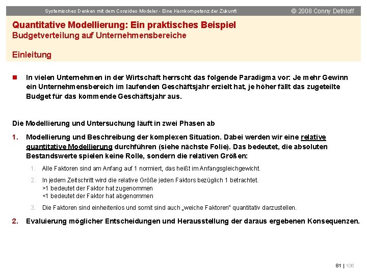 Systemisches Denken mit dem Consideo Modeler - Eine Kernkompetenz der Zukunft © 2008 Conny