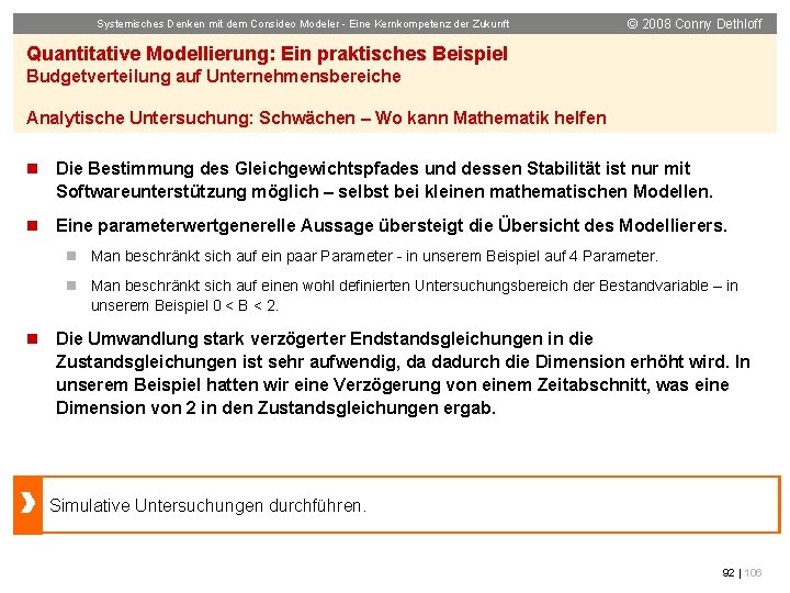 Systemisches Denken mit dem Consideo Modeler - Eine Kernkompetenz der Zukunft © 2008 Conny