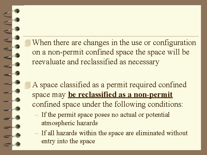 4 When there are changes in the use or configuration on a non-permit confined