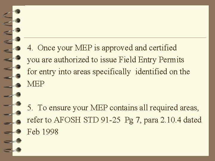 4. Once your MEP is approved and certified you are authorized to issue Field