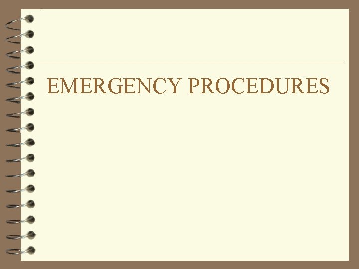 EMERGENCY PROCEDURES 