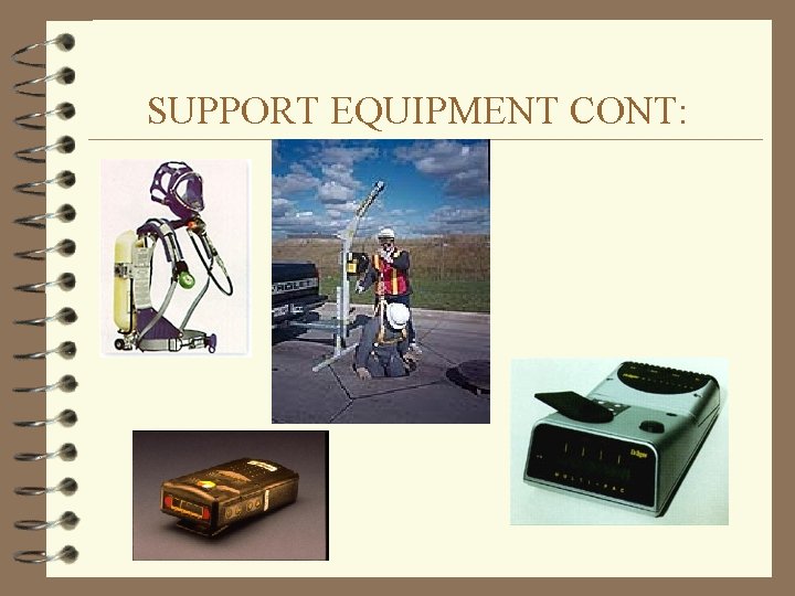 SUPPORT EQUIPMENT CONT: 