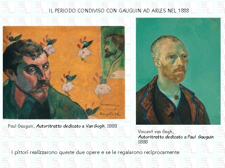 IL PERIODO CONDIVISO CON GAUGUIN AD ARLES NEL 1888 Paul Gauguin, Autoritratto dedicato a