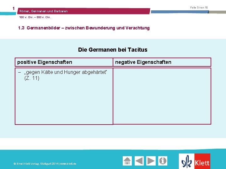 1 Folie 3 von 10 Römer, Germanen und Barbaren 100 v. Chr. – 500