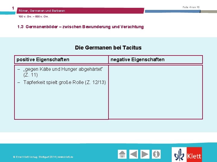 1 Folie 4 von 10 Römer, Germanen und Barbaren 100 v. Chr. – 500