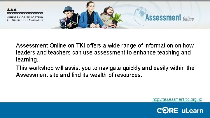 Assessment Online on TKI offers a wide range of information on how leaders and Assessment Online on TKI offers a wide range of information on how leaders and