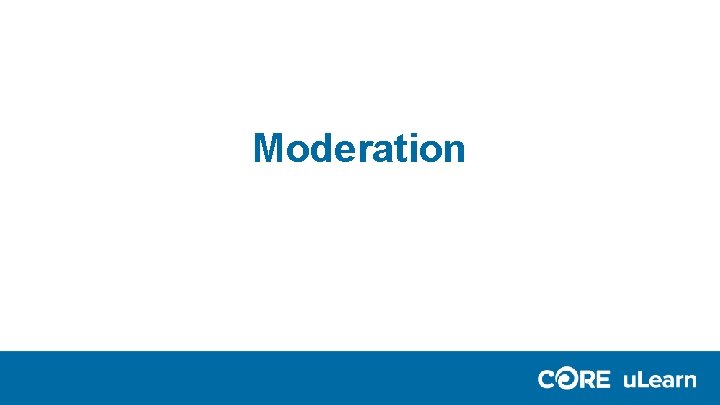 Moderation Moderation