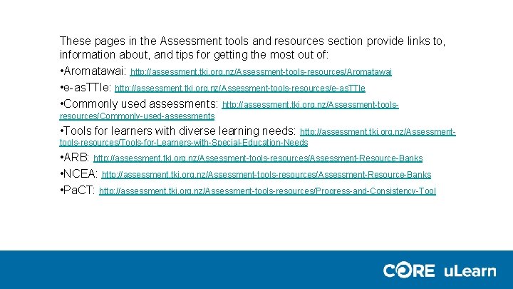 These pages in the Assessment tools and resources section provide links to, information about, These pages in the Assessment tools and resources section provide links to, information about,