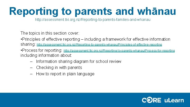 Reporting to parents and whānau http: //assessment. tki. org. nz/Reporting-to-parents-families-and-whanau The topics in this Reporting to parents and whānau http: //assessment. tki. org. nz/Reporting-to-parents-families-and-whanau The topics in this