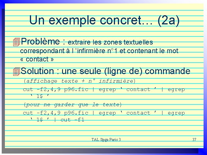 Un exemple concret… (2 a) 4 Problème : extraire les zones textuelles correspondant à