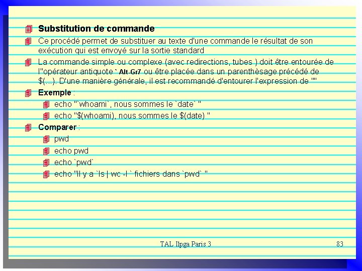 4 Substitution de commande 4 Ce procédé permet de substituer au texte d'une commande