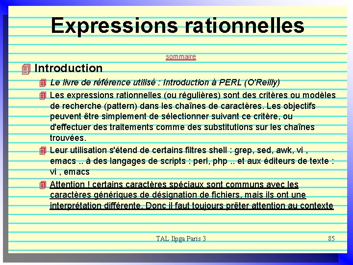 Expressions rationnelles sommaire 4 Introduction 4 Le livre de référence utilisé : Introduction à