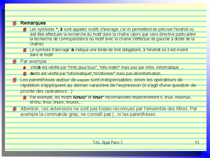 4 Remarques 4 Les symboles ^, $ sont appelés motifs d'ancrage, car ils permettent