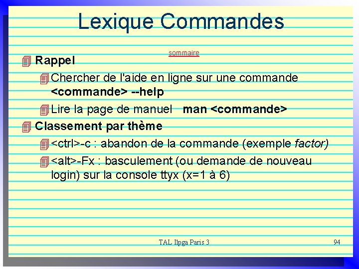 Lexique Commandes 4 Rappel sommaire 4 Chercher de l'aide en ligne sur une commande