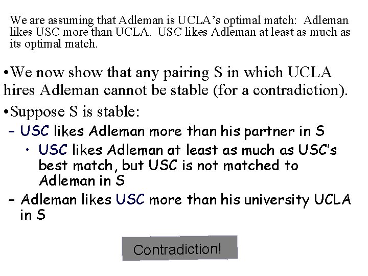 We are assuming that Adleman is UCLA’s optimal match: Adleman likes USC more than