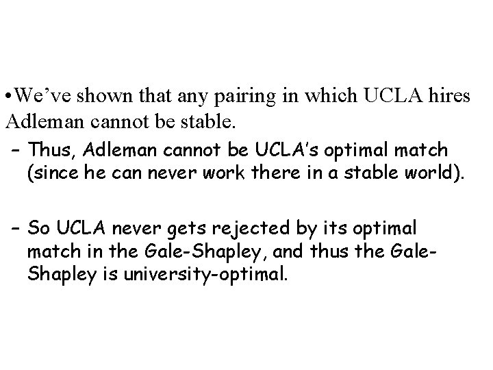  • We’ve shown that any pairing in which UCLA hires Adleman cannot be