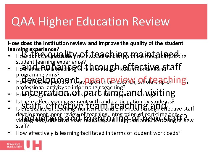 QAA Higher Education Review How does the institution review and improve the quality of