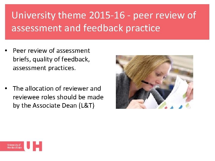 University theme 2015 -16 - peer review of assessment and feedback practice • Peer