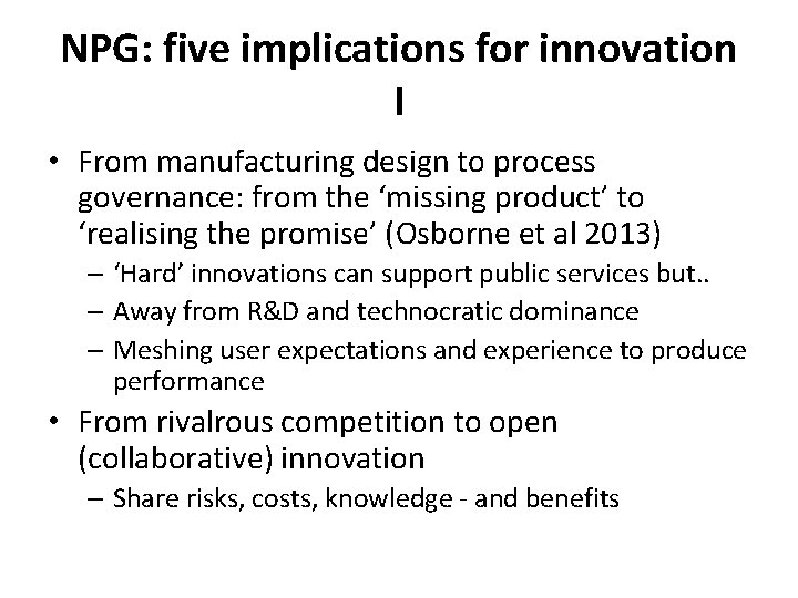 NPG: five implications for innovation I • From manufacturing design to process governance: from