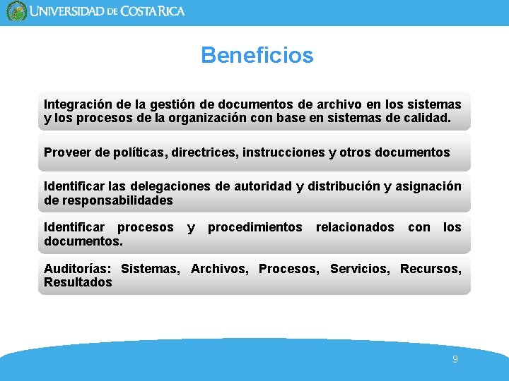 Beneficios Integración de la gestión de documentos de archivo en los sistemas y los Beneficios Integración de la gestión de documentos de archivo en los sistemas y los
