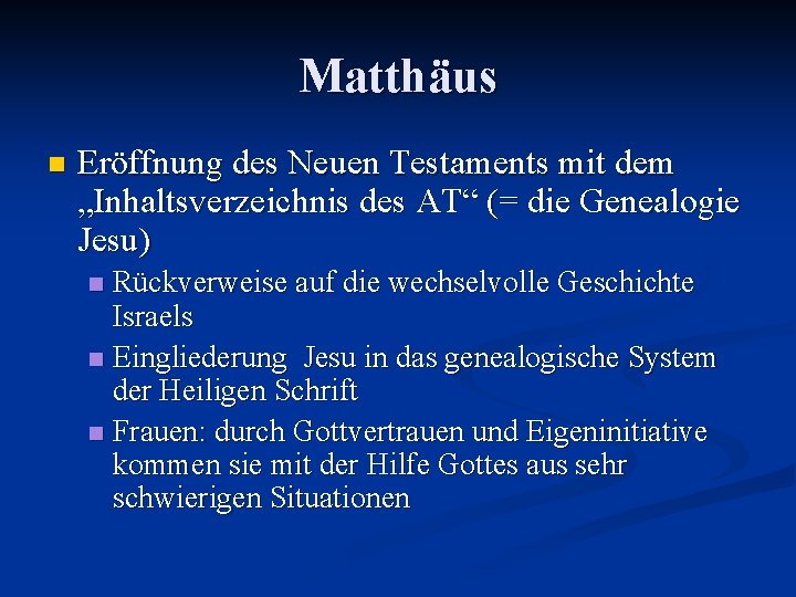 Matthäus n Eröffnung des Neuen Testaments mit dem „Inhaltsverzeichnis des AT“ (= die Genealogie