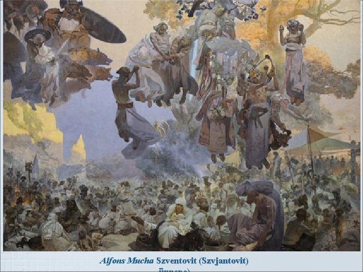 Alfons Mucha Szventovit (Szvjantovit) 