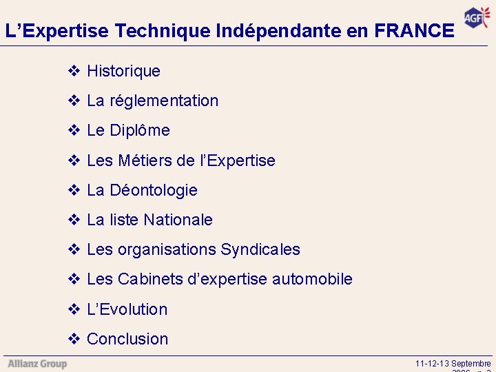L’Expertise Technique Indépendante en FRANCE v Historique v La réglementation v Le Diplôme v