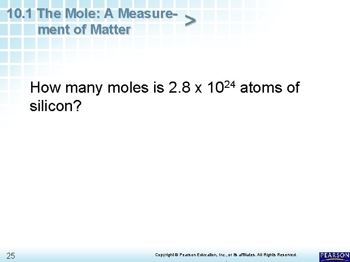10. 1 The Mole: A Measurement of Matter > How many moles is 2.