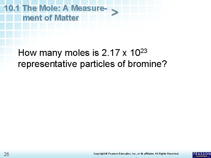 10. 1 The Mole: A Measurement of Matter > How many moles is 2.
