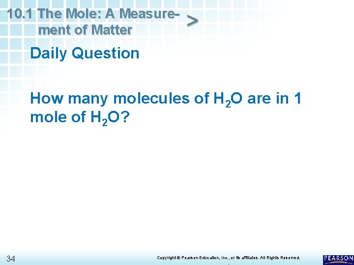 10. 1 The Mole: A Measurement of Matter > Daily Question How many molecules