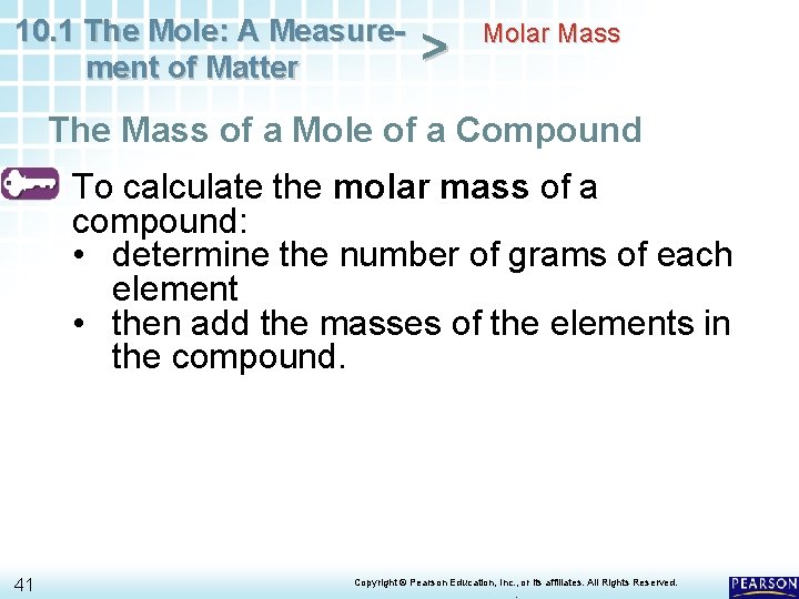 10. 1 The Mole: A Measurement of Matter > Molar Mass The Mass of