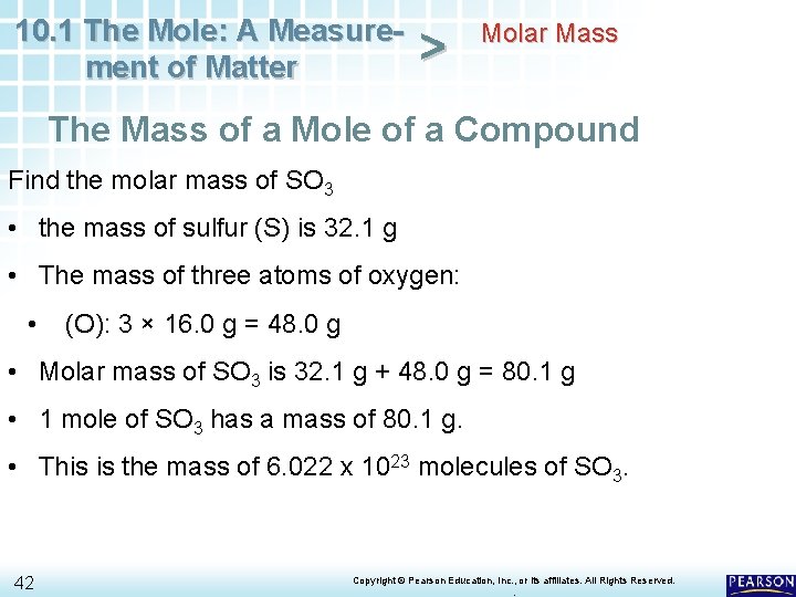 10. 1 The Mole: A Measurement of Matter > Molar Mass The Mass of